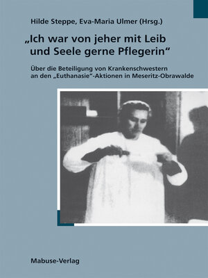 cover image of "Ich war von jeher mit Leib und Seele gerne Pflegerin"